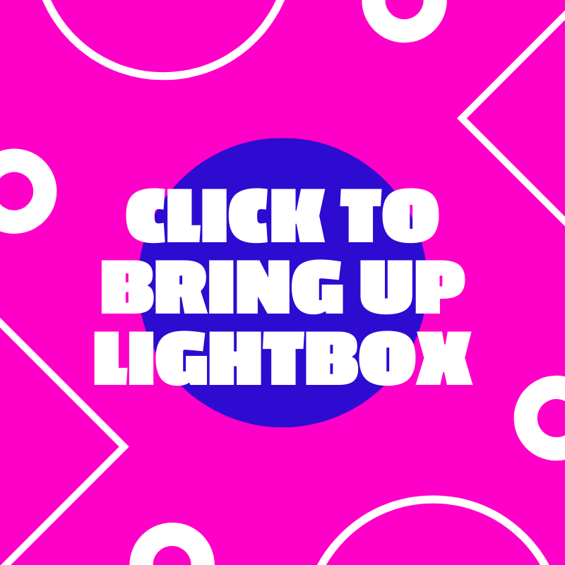 Click to bring up the lightbox