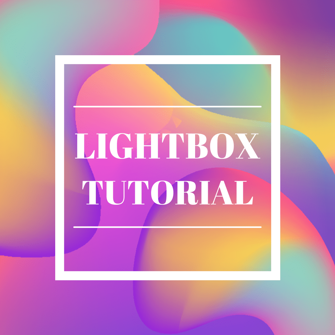 lightbox tutorial by dalton walsh